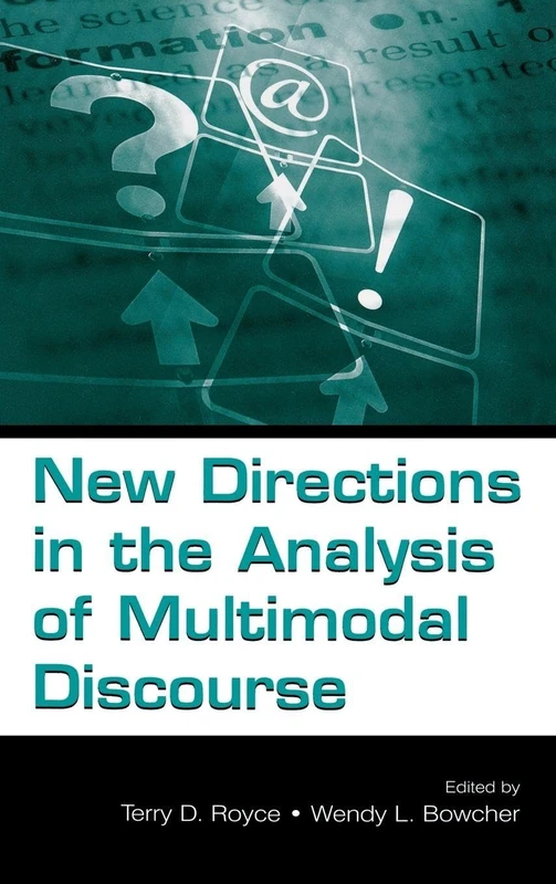 New Directions in the Analysis of Multimodal Discourse