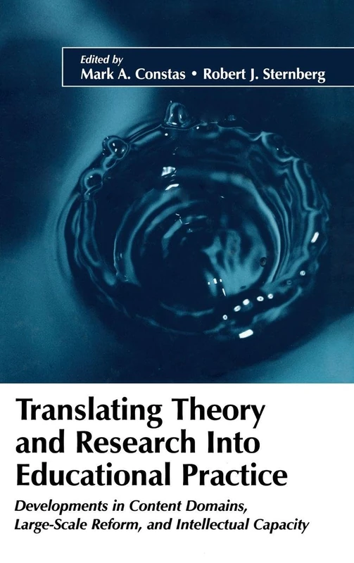 Translating Theory and Research Into Educational Practice: Developments in Content Domains, Large Scale Reform, and Intellectual Capacity (Educational Psychology Series)