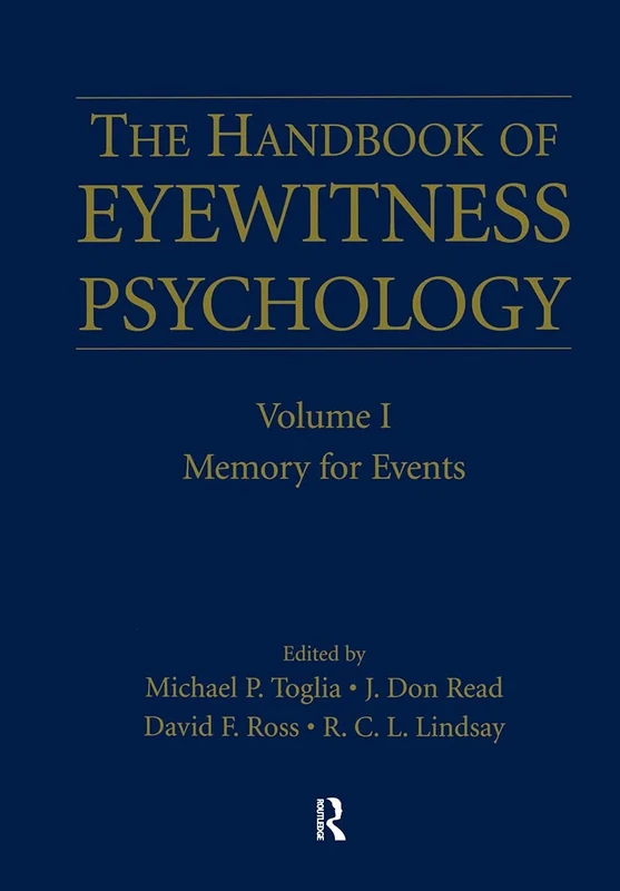 The Handbook of Eyewitness Psychology: Volume I: Memory for Events: 1