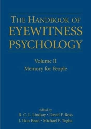 The Handbook of Eyewitness Psychology: Volume II: Memory for People