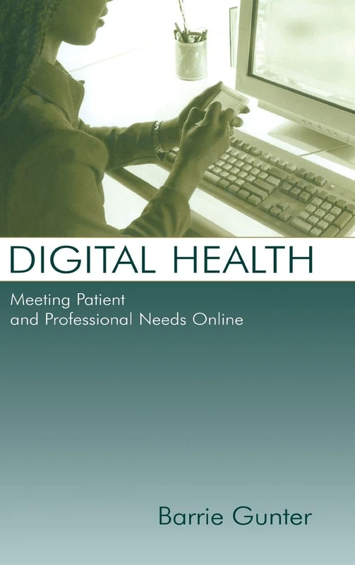 Digital Health: Meeting Patient and Professional Needs Online