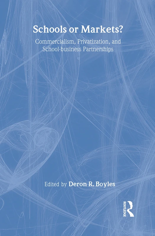 Routledge - Schools or Markets? Education Book