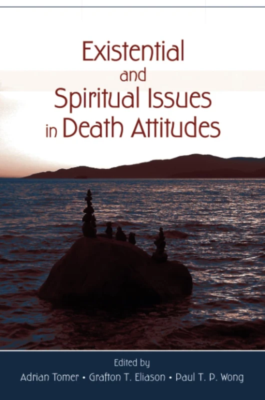 Existential and Spiritual Issues in Death Attitudes