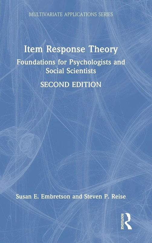 Item Response Theory: Foundations for Psychologists and Social Scientists (Multivariate Applications Series)