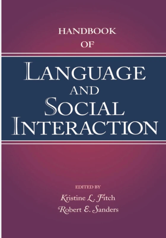Handbook of Language and Social Interaction (Routledge Communication Series)