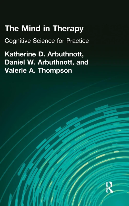 The Mind in Therapy: Cognitive Science for Practice