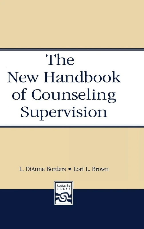 The New Handbook of Counseling Supervision