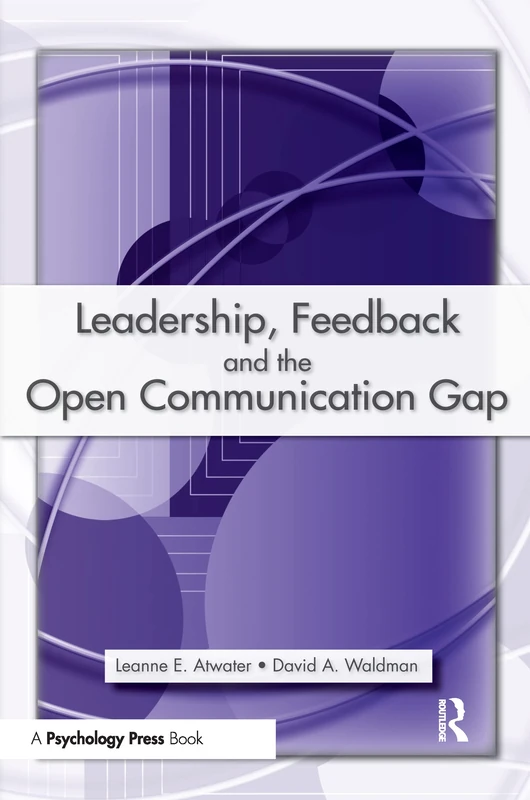 Leadership, Feedback and the Open Communication Gap