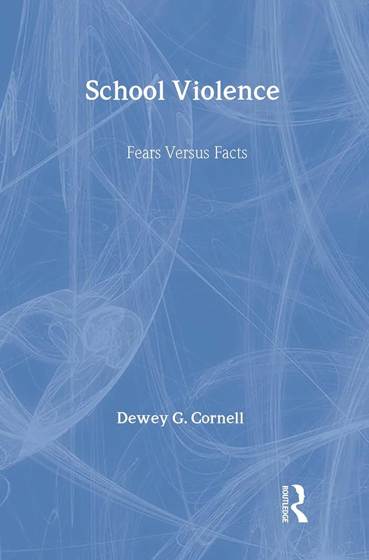 Routledge - School Violence: Fears Versus Facts Book