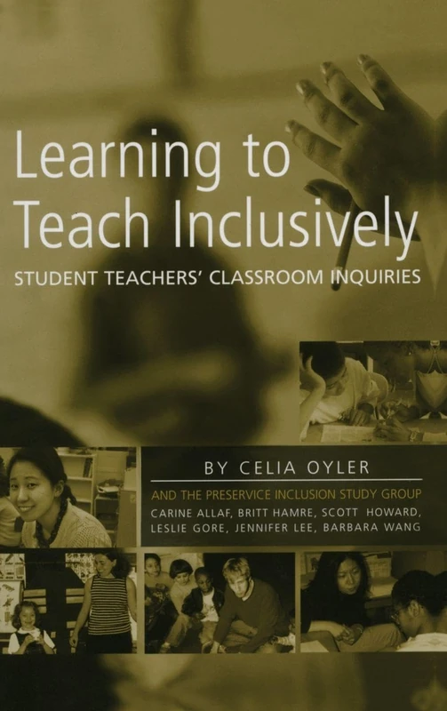 Learning to Teach Inclusively: Student Teachers' Classroom Inquiries