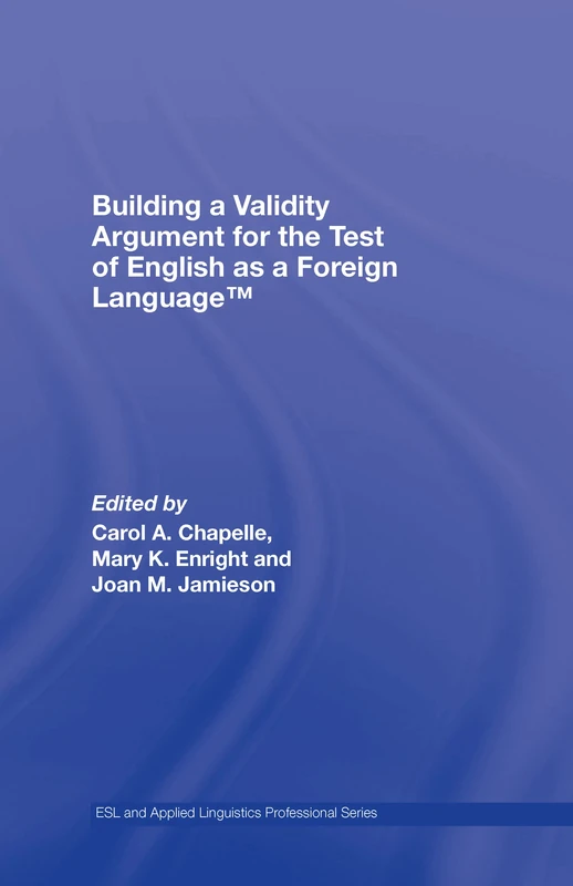 Routledge Building a Validity Argument for the TOEFL Test