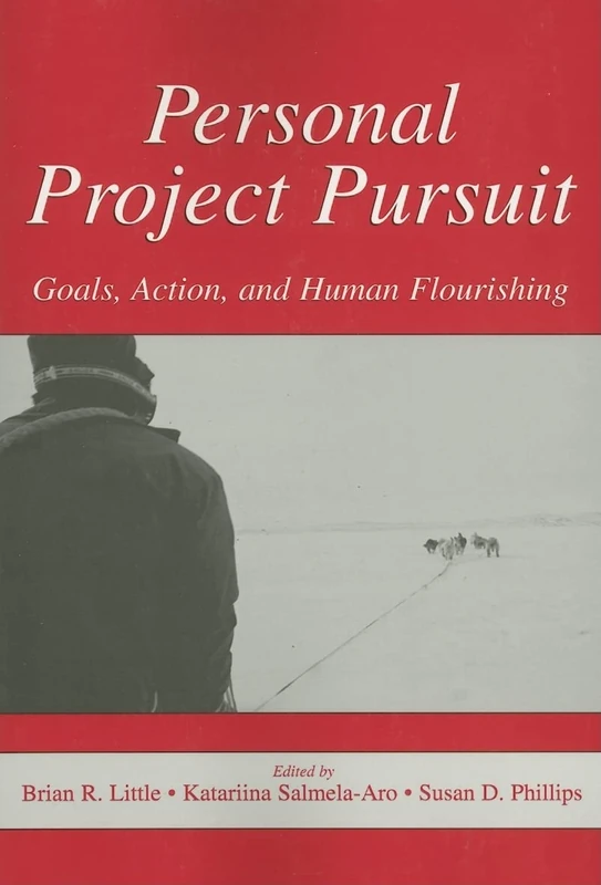 Personal Project Pursuit: Goals, Action, and Human Flourishing