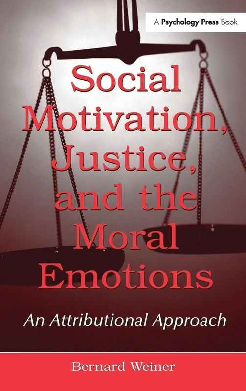 Social Motivation, Justice, and the Moral Emotions: An Attributional Approach
