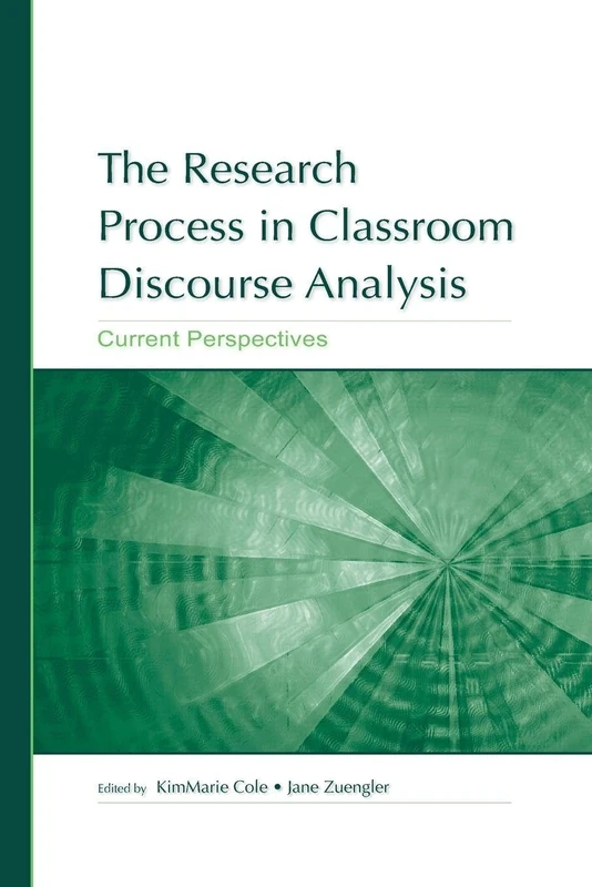 The Research Process in Classroom Discourse Analysis: Current Perspectives
