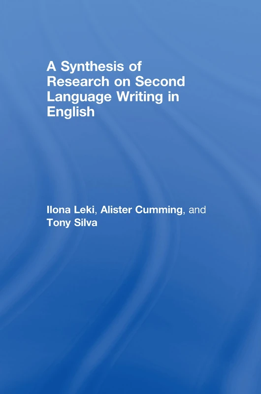 Routledge - A Synthesis of Research on Second Language Writing