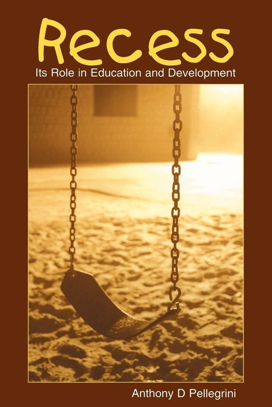 Recess: Its Role in Education and Development (Developing Mind Series)
