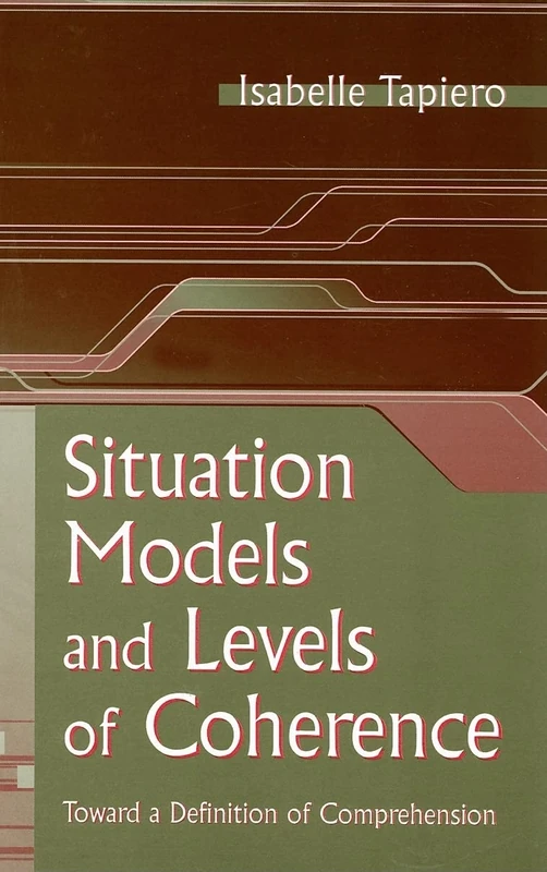 Situation Models and Levels of Coherence: Toward a Definition of Comprehension