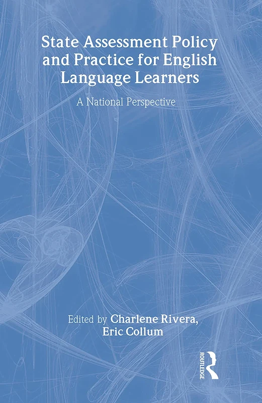 State Assessment Policy and Practice for English Language Learners: A National Perspective