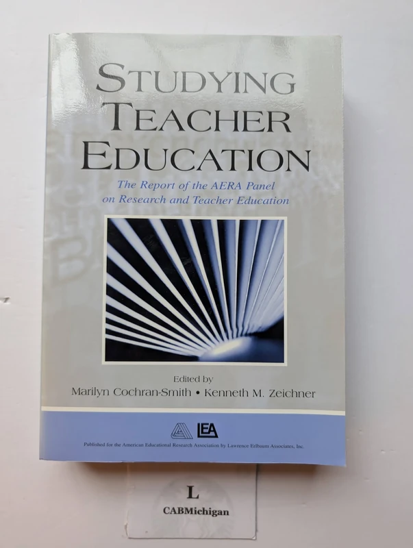 Studying Teacher Education: The Report of the AERA Panel on Research and Teacher Education