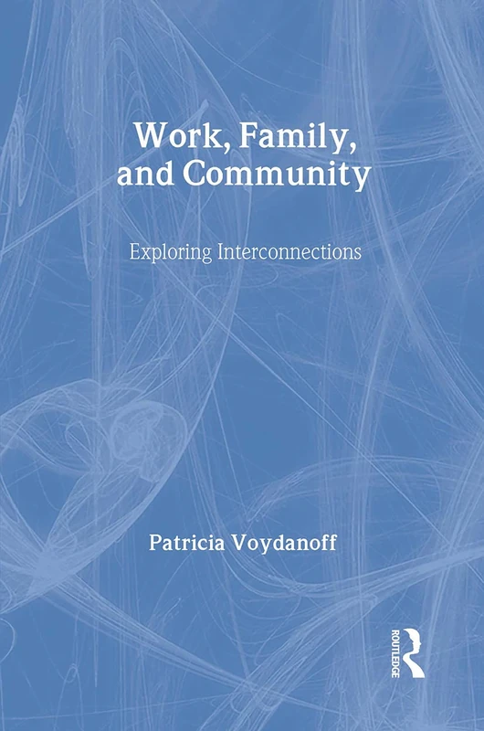 Work, Family, and Community: Exploring Interconnections (Applied Psychology Series)