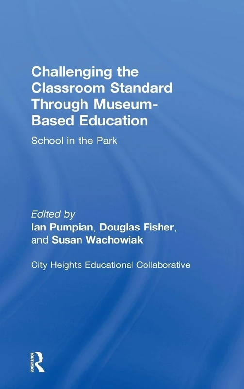 Routledge - School in the Park: Museum-Based Education Book