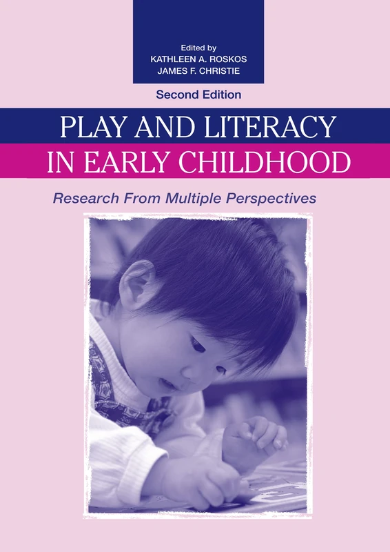 Play and Literacy in Early Childhood: Research From Multiple Perspectives