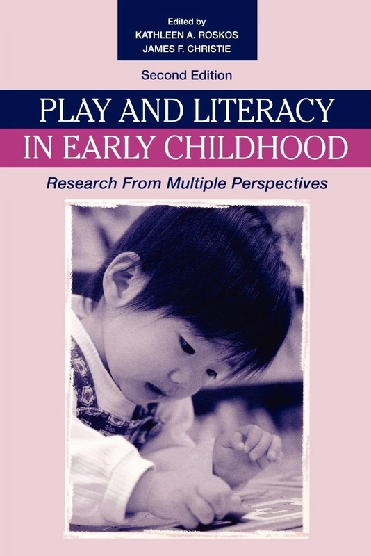 Play and Literacy in Early Childhood: Research From Multiple Perspectives