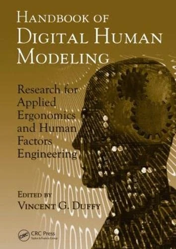Handbook of Digital Human Modeling: Research for Applied Ergonomics and Human Factors Engineering (Human Factors and Ergonomics)