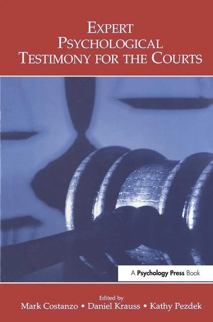 Expert Psychological Testimony for the Courts (Claremont Symposium on Applied Social Psychology Series)