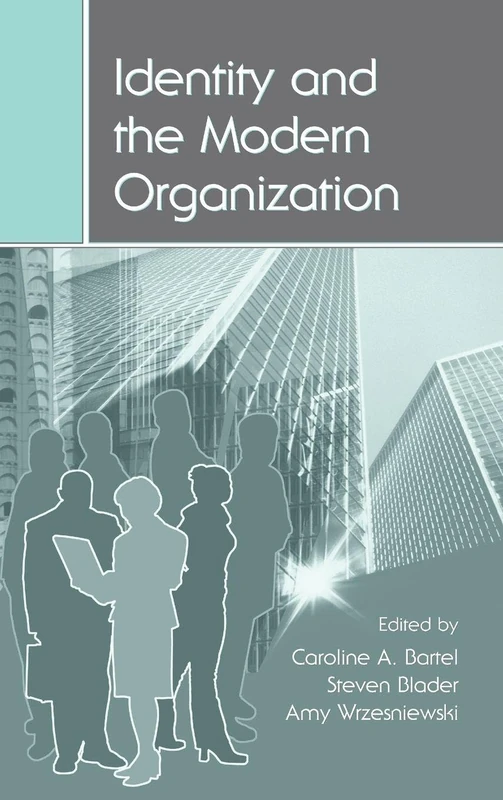 Identity and the Modern Organization (Organization and Management Series)