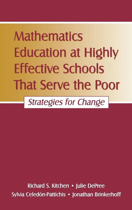 Mathematics Education at Highly Effective Schools That Serve the Poor: Strategies for Change