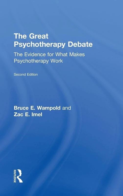 Routledge - The Great Psychotherapy Debate - 2nd Edition