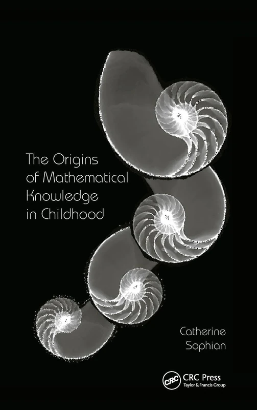 The Origins of Mathematical Knowledge in Childhood (Studies in Mathematical Thinking and Learning Series)