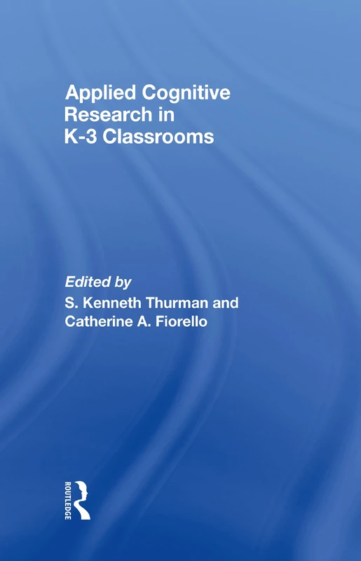 Applied Cognitive Research in K-3 Classrooms