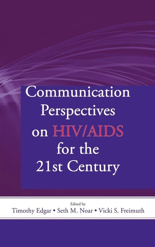 Routledge Communication Perspectives on HIV/AIDS for the 21st Century