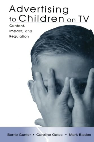 Advertising To Children On Tv: Content, Impact, and Regulation