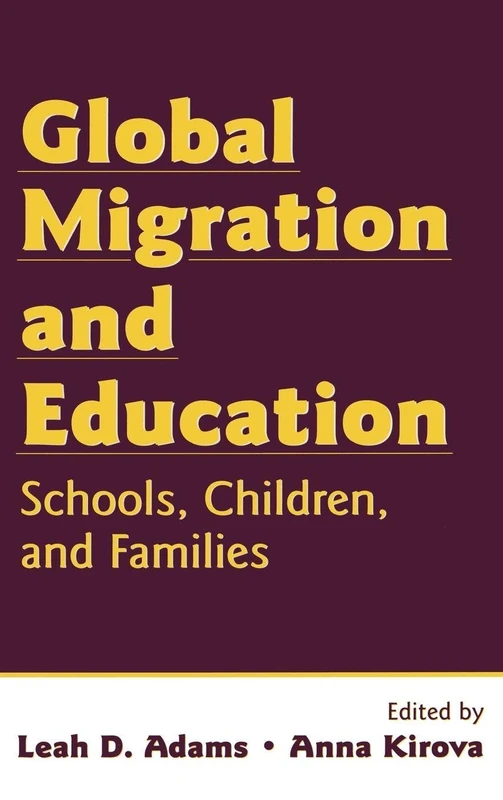 Global Migration and Education: Schools, Children, and Families