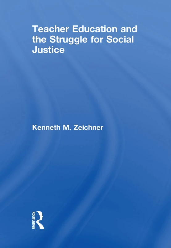 Routledge Teacher Education and the Struggle for Social Justice - Image 1