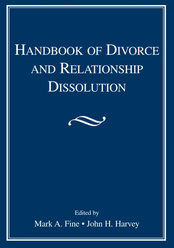 Handbook of Divorce and Relationship Dissolution: Handbook of Divorce and Relationship Dissolution