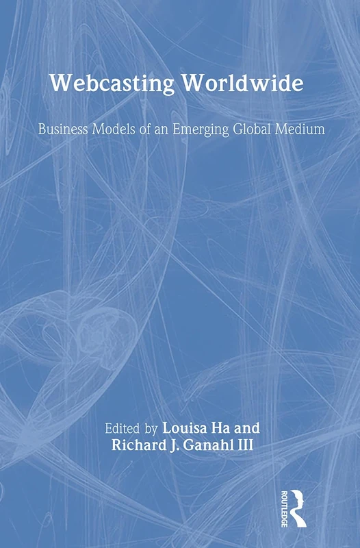 Webcasting Worldwide - Routledge Business Models Book