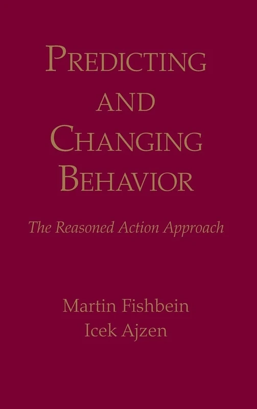 Predicting and Changing Behavior: The Reasoned Action Approach