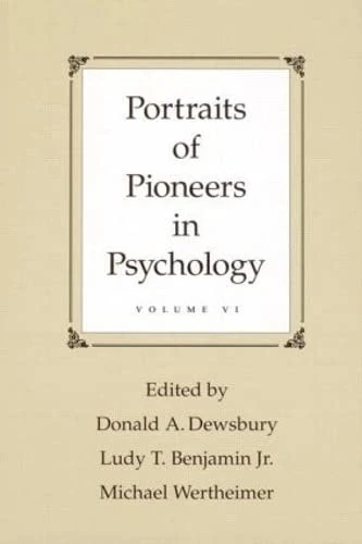 Portraits of Pioneers in Psychology: Volume VI: 6