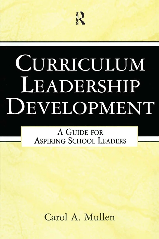 Curriculum Leadership Development: A Guide for Aspiring School Leaders