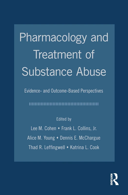 Pharmacology and Treatment of Substance Abuse: Evidence and Outcome Based Perspectives (Counseling and Psychotherapy)