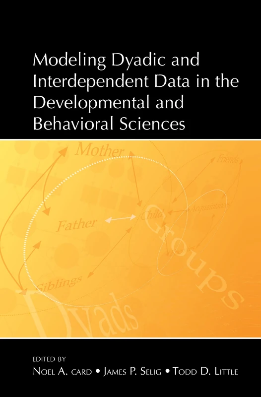 Modeling Dyadic and Interdependent Data in the Developmental and Behavioral Sciences