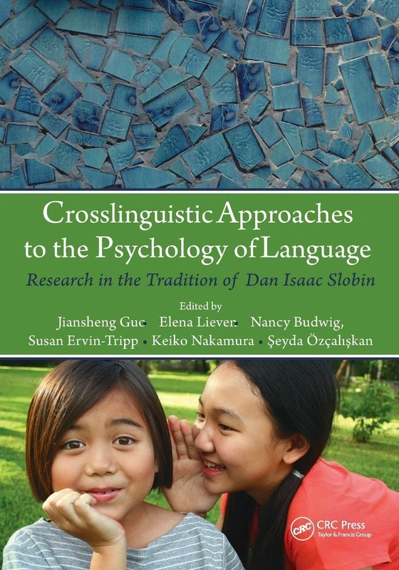 Crosslinguistic Approaches to the Psychology of Language: Research in the Tradition of Dan Isaac Slobin (Psychology Press Festschrift Series)