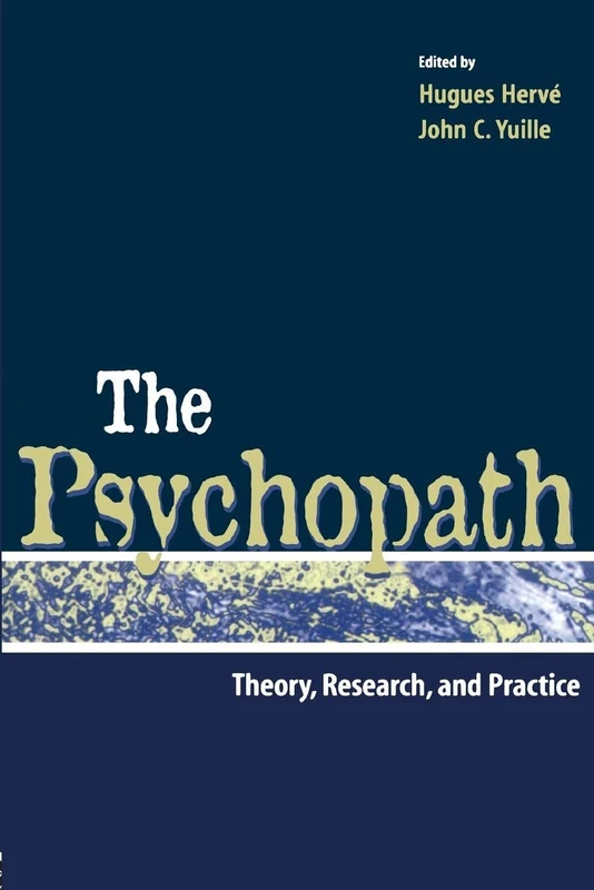The Psychopath: Theory, Research, and Practice