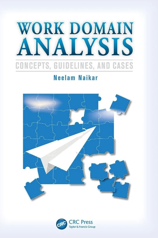 Work Domain Analysis: Concepts, Guidelines, and Cases