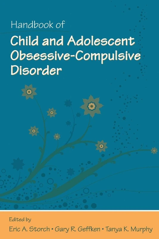 Handbook of Child and Adolescent Obsessive-Compulsive Disorder