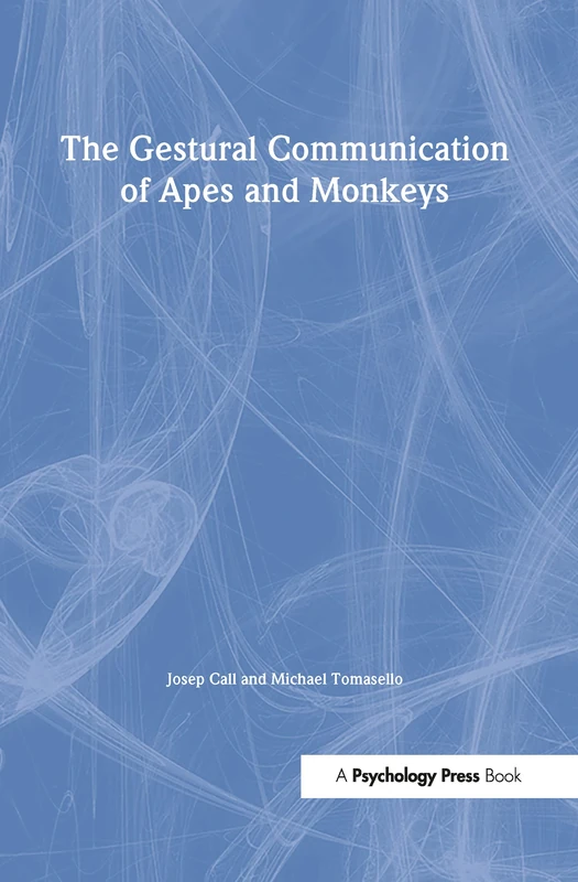 Routledge - The Gestural Communication of Apes and Monkeys